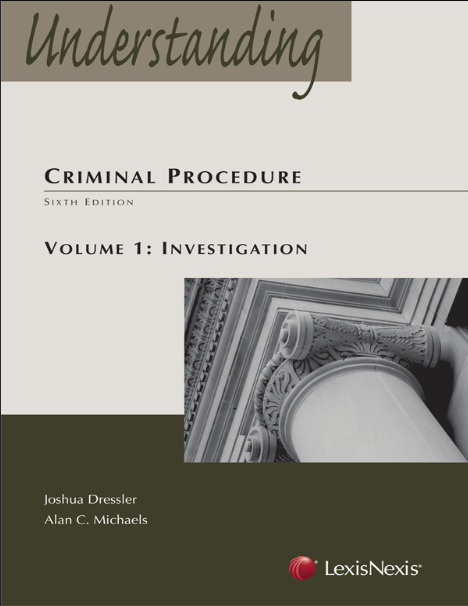 Understanding criminal procedure: Volume 1, Investigation